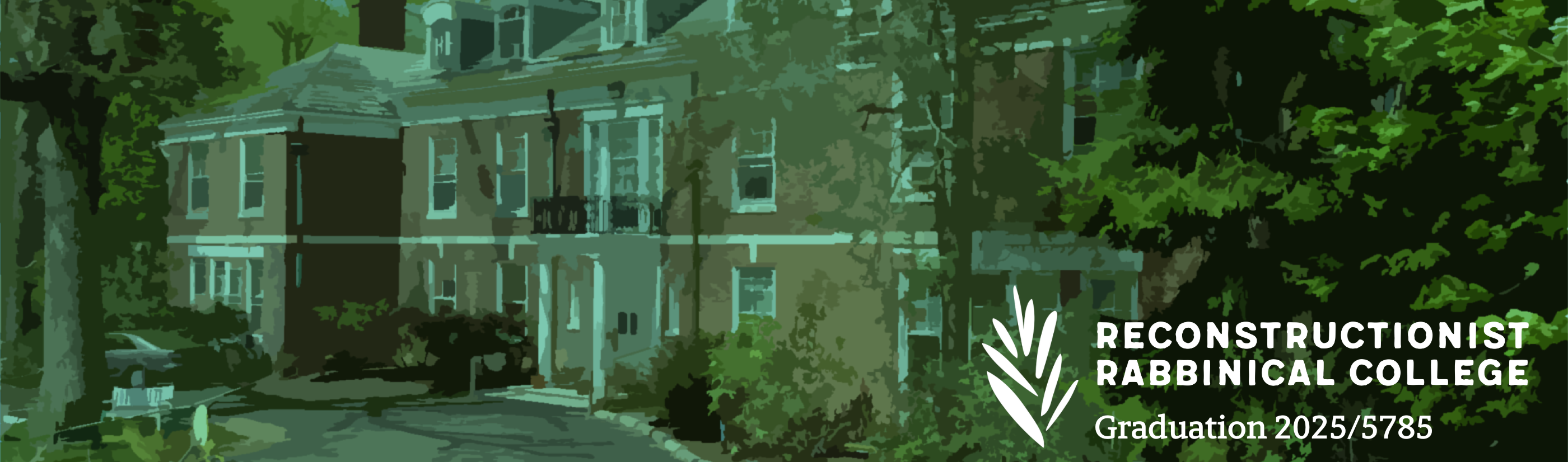 Brick building surrounded by greenery, text reads Reconstructionist Rabbinical College Graduation 2025/5785.