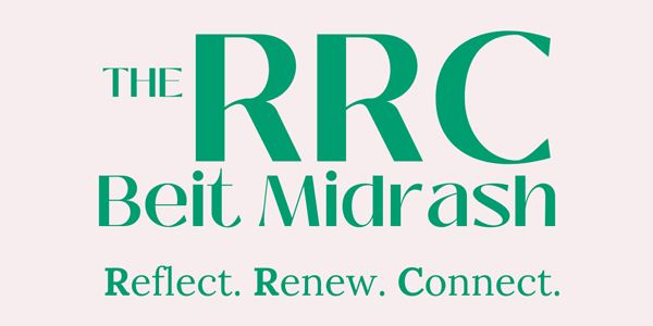 Logo for The RRC Beit Midrash with the tagline Reflect. Renew. Connect.